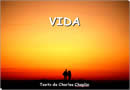 Mensagens para Casais - A Vida, texto de Charles Chaplin