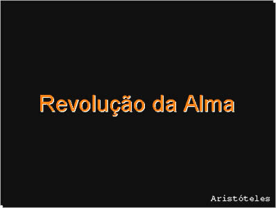 frases e mensagens motivacionais, revolucao da alma