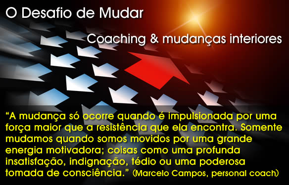 o desafio de mudar, o coaching e as mudanças interiores