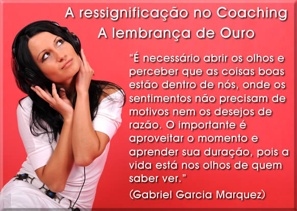 O que é ressignificação no coaching, a lembrança de ouro