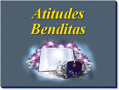 Atitudes Benditas - Mensagem motivacional em power point