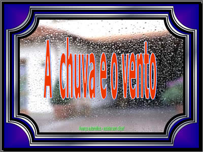 mensagens romanticas em powerpoint a chuva e o vento