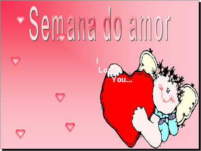 A semana do Amor, a semana dos apaixonados