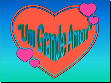 Um GRANDE Amor - Mensagem Power Point