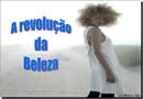 Mensagens Dia da Mulher - A Revolução da Beleza - em Power Point com som