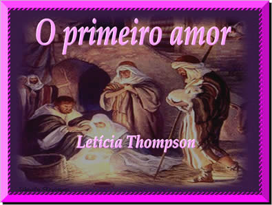 O primeiro amor nasceu no natal - Mensagens powerpoint